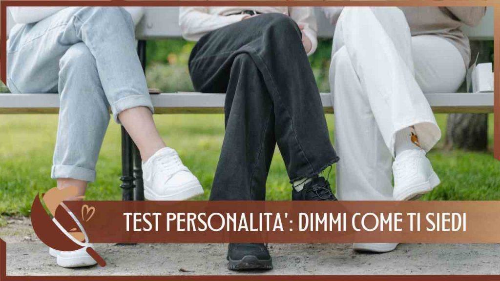 Test personalità come ti siedi