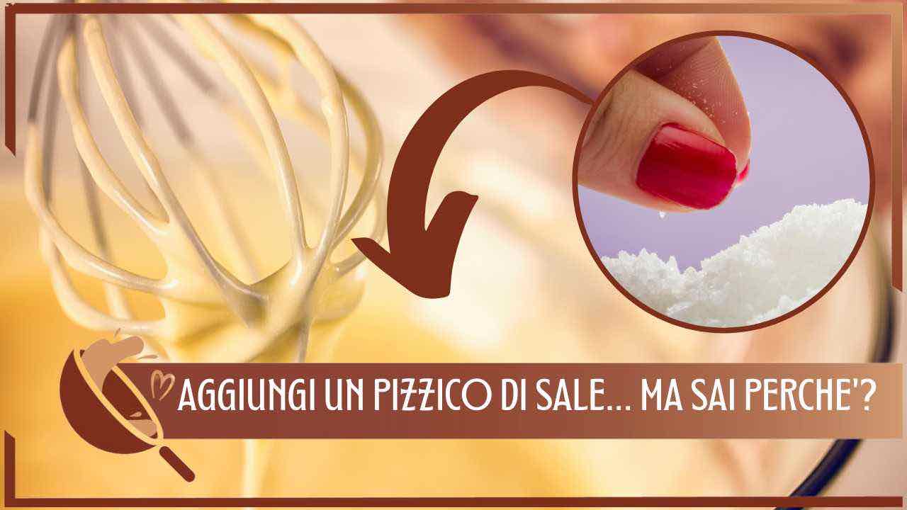 perché si aggiunge sale nei dolci