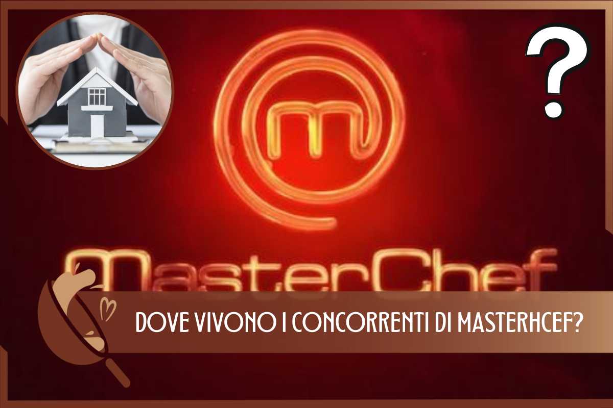 Dove vivono i concorrenti di MasterChef Italia