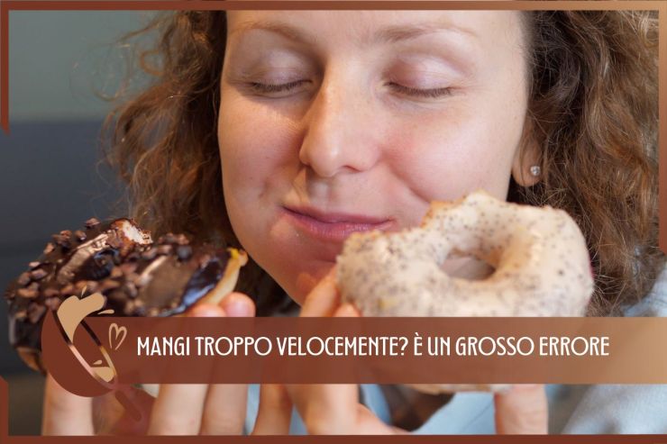 Mangiare troppo velocemente