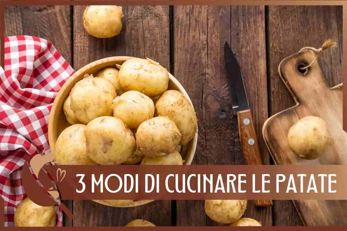 3 modi patate
