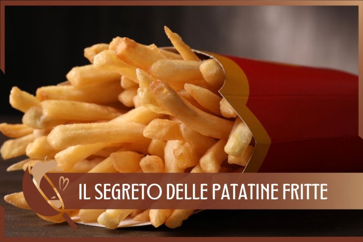 Segreto patatine fritte