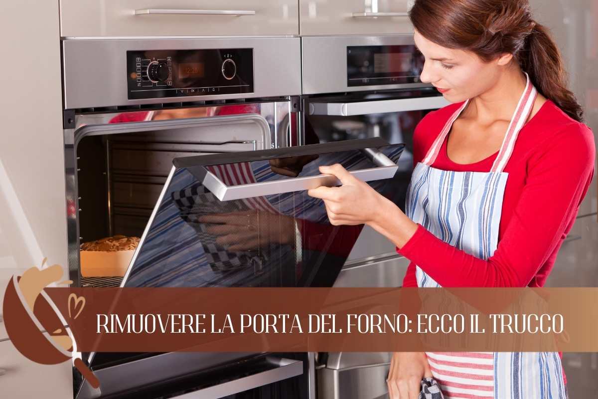 Un semplice trucco per rimuovere la porta del forno