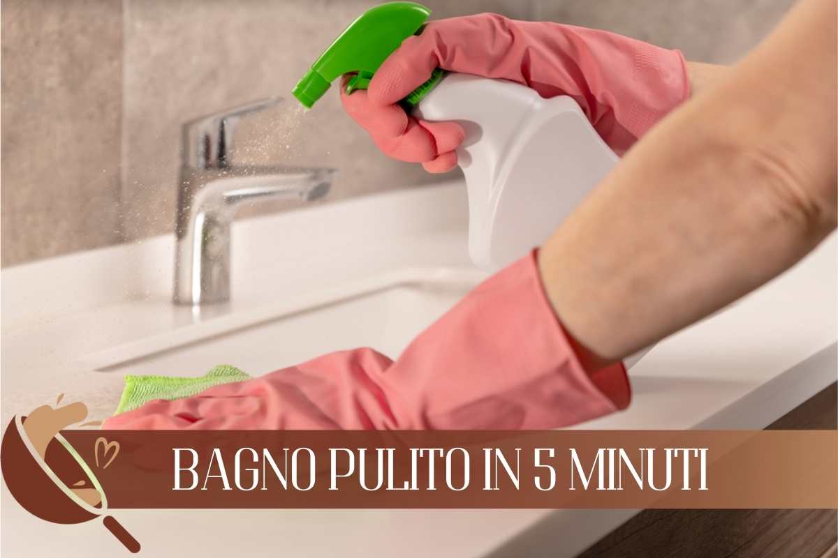 Il metodo efficace per pulire il tuo bagno in poco tempo