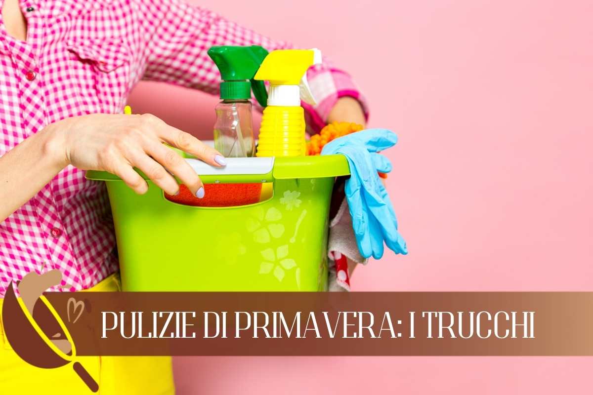 I trucchi per pulire al meglio la tua casa