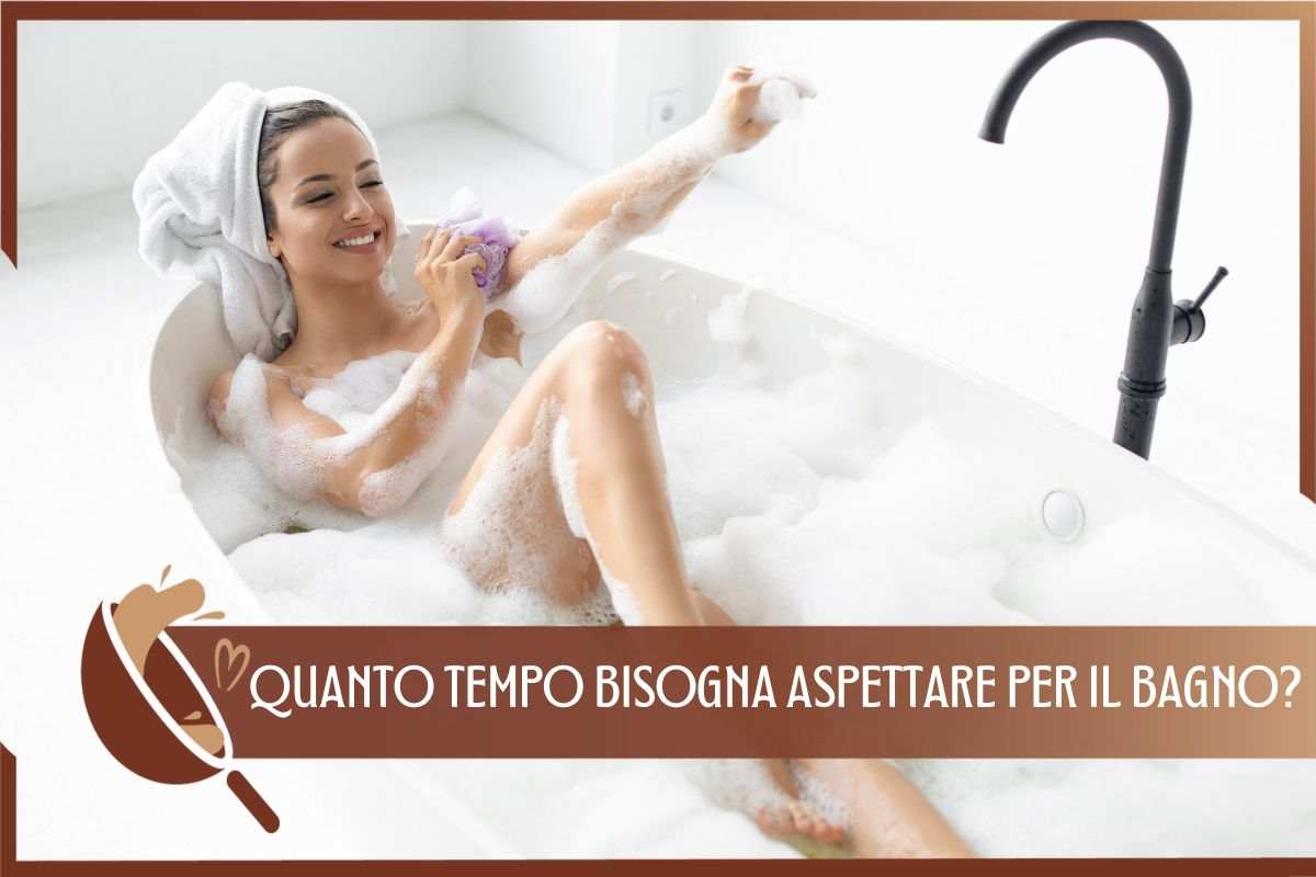 quanto aspettare per il bagno