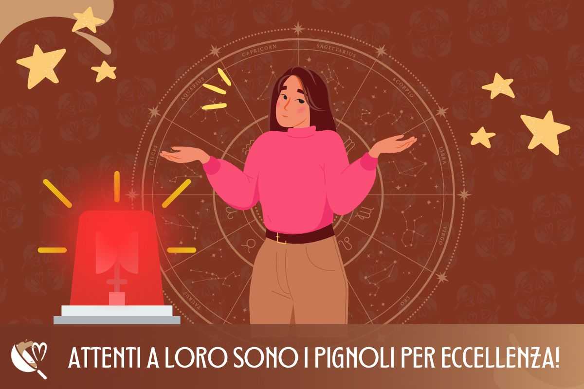 chi sono i segni più pignoli secondo l'oroscopo