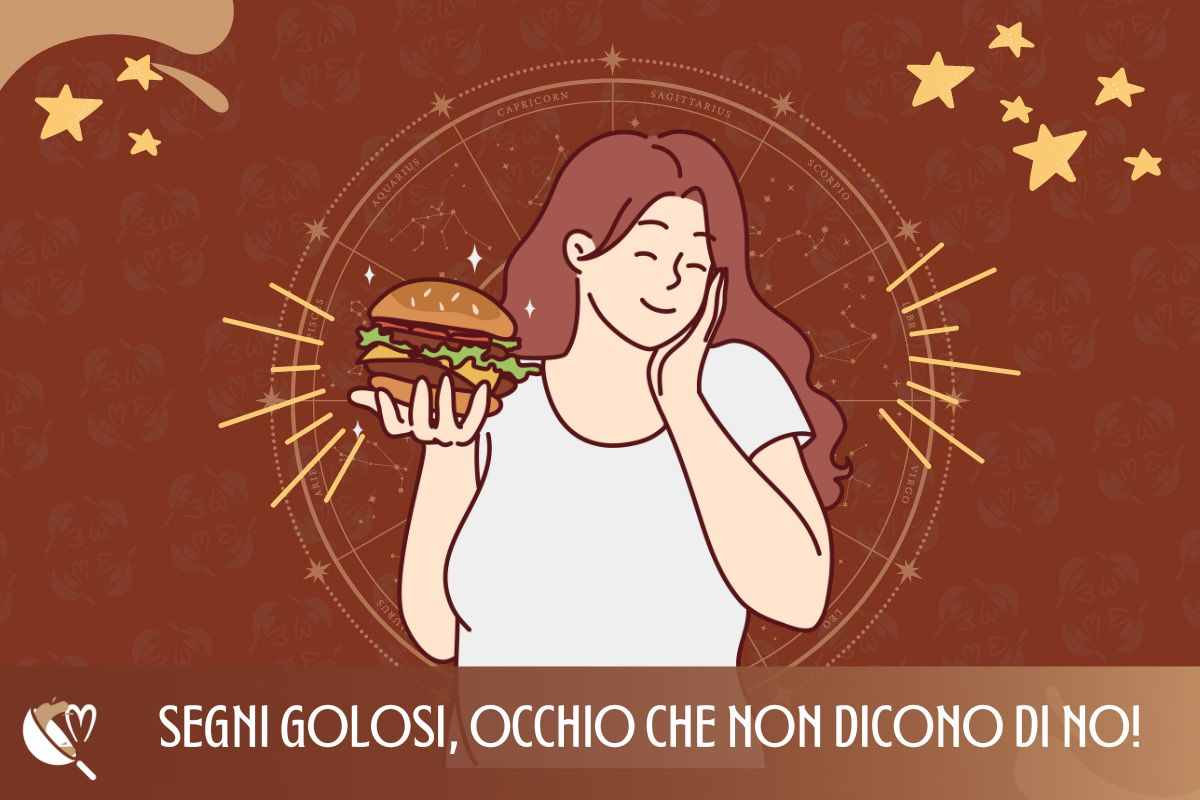 Chi sono i segni più golosi dello Zodiaco