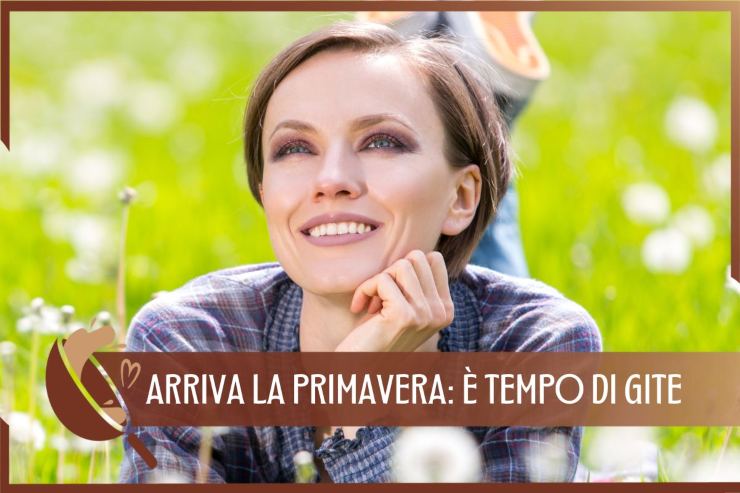 Gita primaverile destinazione preferita