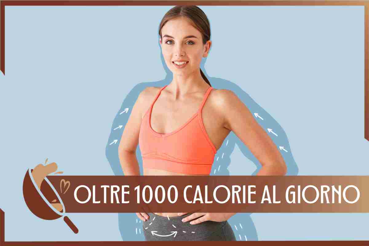 La dieta per perdere 1000 calorie al giorno
