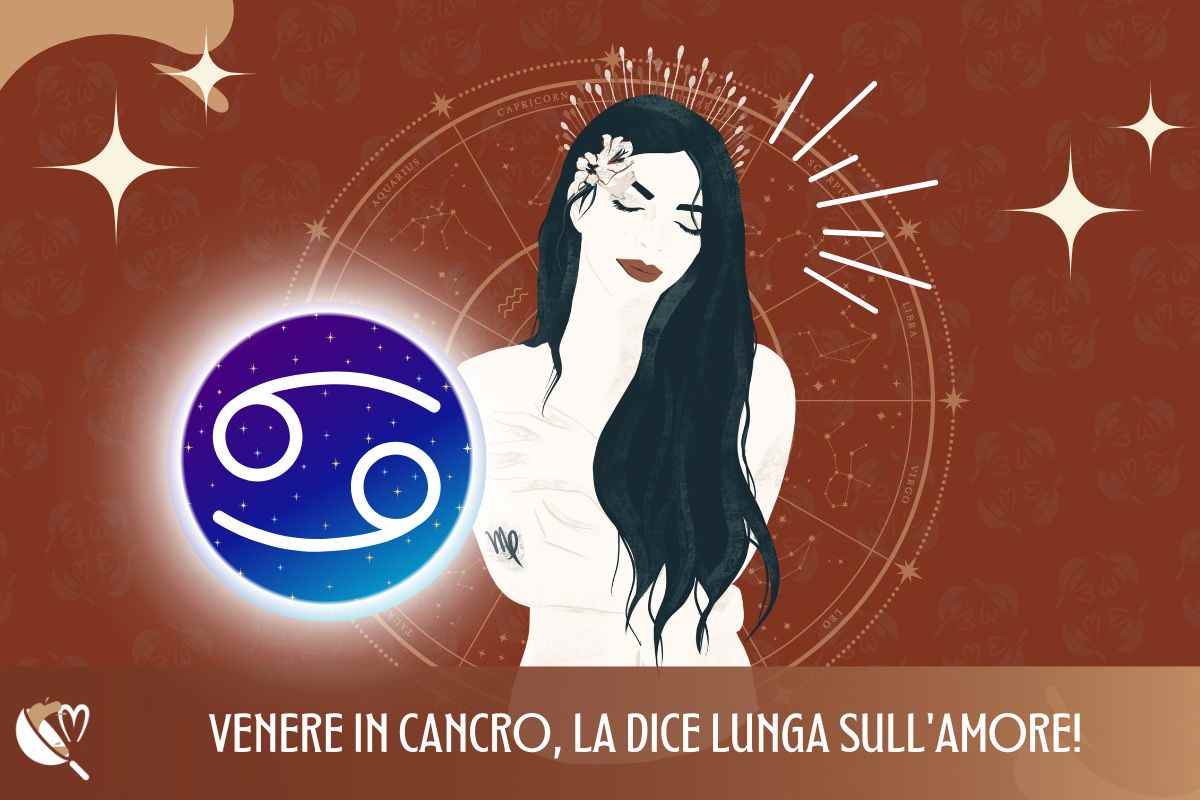 Cosa significa avere venere in cancro