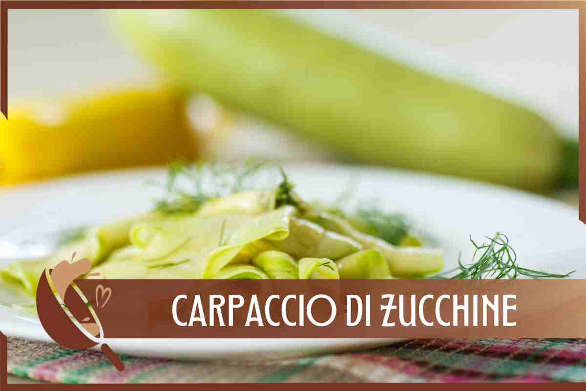 Ricetta carpaccio zucchine