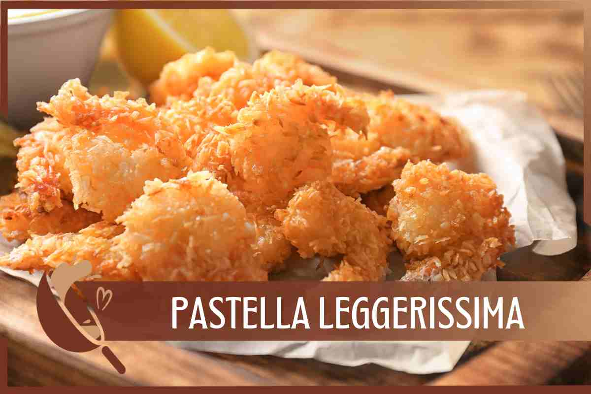 Come fare una pastella leggerissima