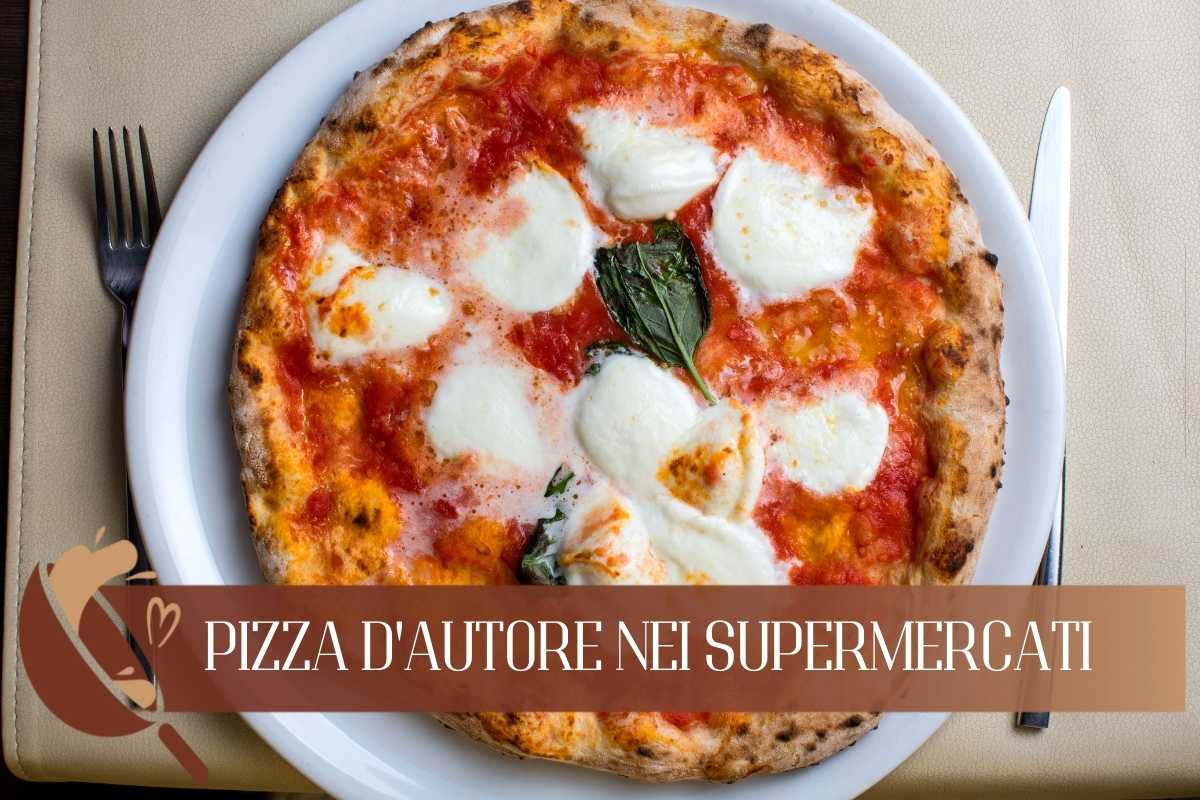 Da oggi sarà possibile gustare la pizza d'autore a casa grazie ai supermercati